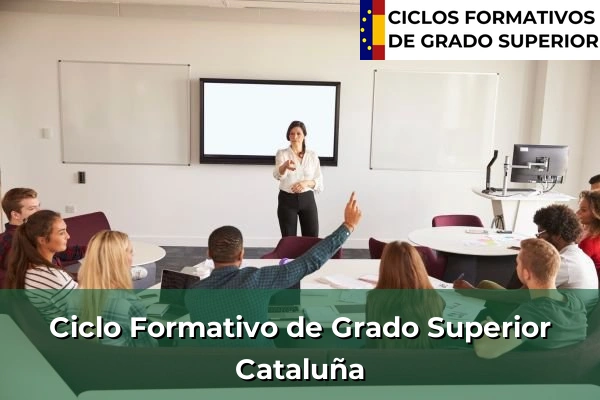 Ciclos Formativos de Grado Superior Oficiales 9 Ciclos Formativos Superior en Cataluña