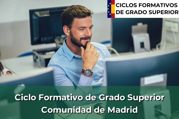 Ciclos Formativos de Grado Superior Oficiales 13 Ciclos Formativos Superior en la Comunidad de Madrid