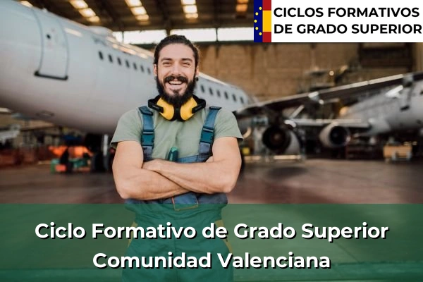 Ciclos Formativos de Grado Superior Oficiales 14 Ciclos Formativos Superior en la Comunidad Valenciana