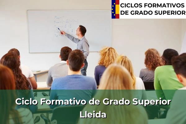 Ciclos Formativos de Grado Superior en Lleida