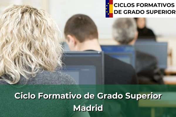 Ciclos Formativos de Grado Superior en Madrid