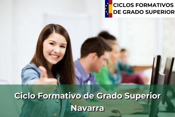 Ciclos Formativos de Grado Superior en Navarra