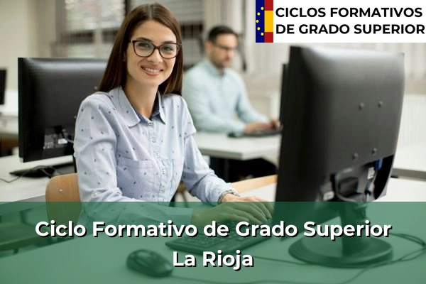 Ciclos Formativos de Grado Superior Oficiales 15 Ciclos Formativos Superior en La Rioja