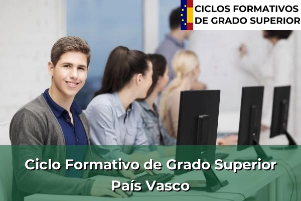 Ciclos Formativos de Grado Superior Oficiales 20 Ciclos Formativos Superior en País Vasco