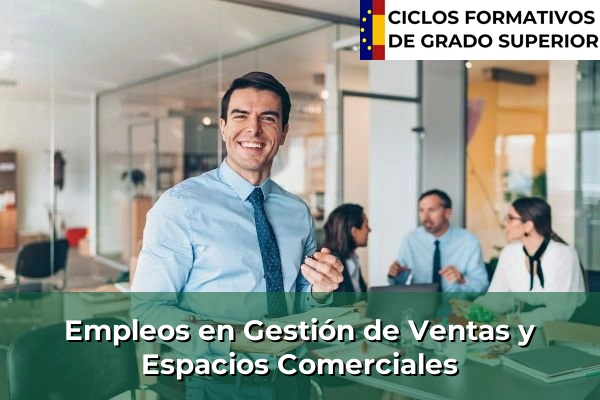 Empleos en Gestión de Ventas y Espacios Comerciales