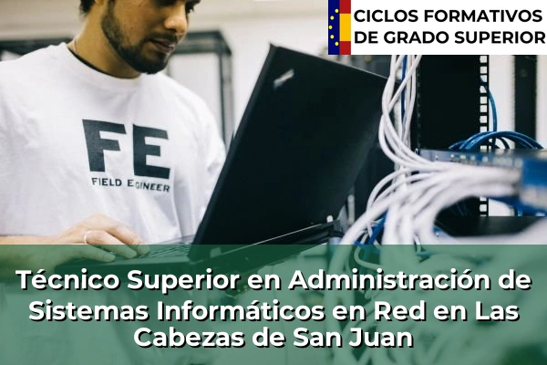 Técnico Superior en Administración de Sistemas Informáticos en Red en Las Cabezas de San Juan
