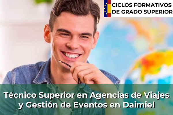 Técnico Superior en Agencias de Viajes y Gestión de Eventos en Daimiel