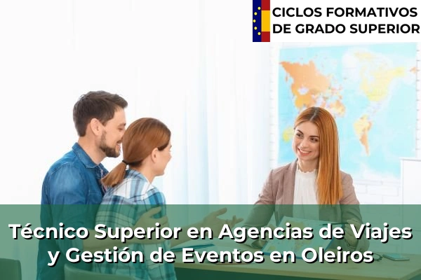 Técnico Superior en Agencias de Viajes y Gestión de Eventos en Oleiros