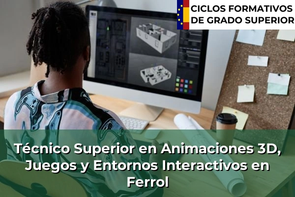 Técnico Superior en Animaciones 3D, Juegos y Entornos Interactivos en Galicia 78 Técnico Superior en Animaciones 3D, Juegos y Entornos Interactivos en Ferrol