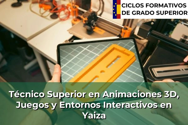 Técnico Superior en Animaciones 3D, Juegos y Entornos Interactivos en Yaiza