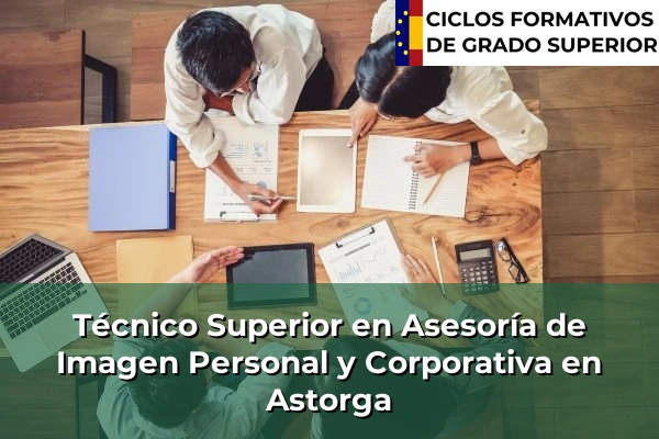 Técnico Superior en Asesoría de Imagen Personal y Corporativa en Astorga