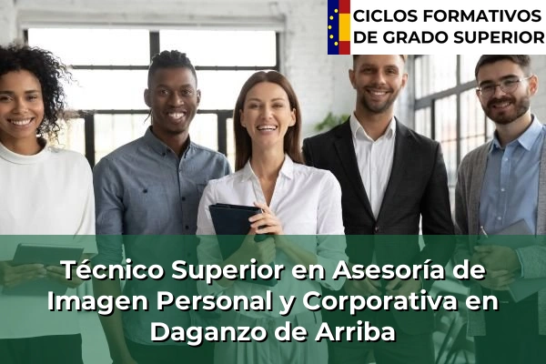 Técnico Superior en Asesoría de Imagen Personal y Corporativa en Daganzo de Arriba