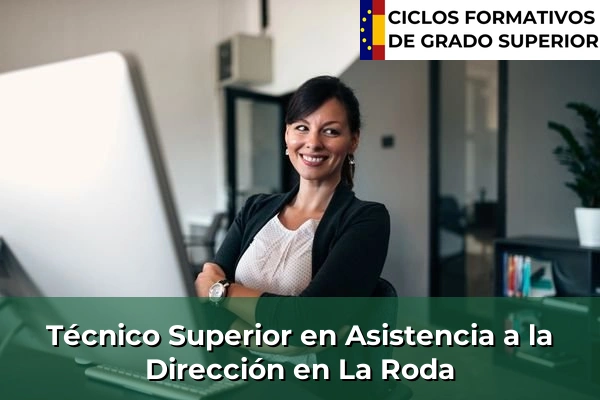Técnico Superior en Asistencia a la Dirección en La Roda