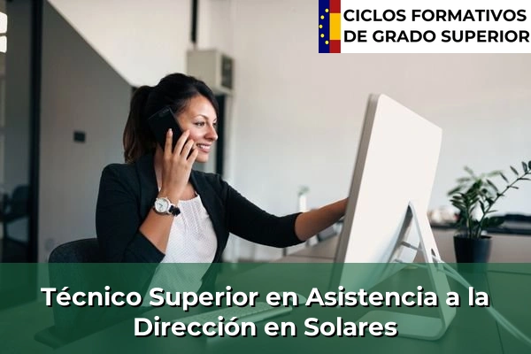 Técnico Superior en Asistencia a la Dirección en Solares