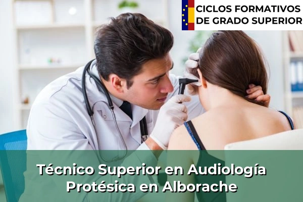 Técnico Superior en Audiología Protésica en Alborache