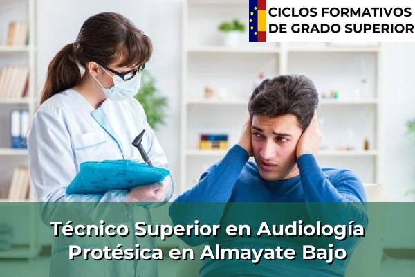 Técnico Superior en Audiología Protésica en Andalucía 24 Técnico Superior en Audiología Protésica en Almayate Bajo