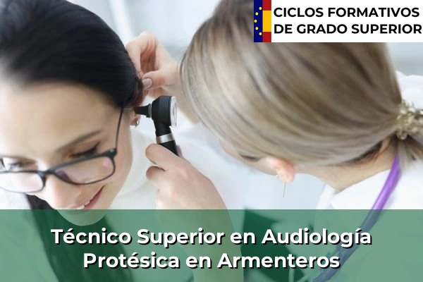 Técnico Superior en Audiología Protésica en Castilla y León 10 Técnico Superior en Audiología Protésica en Armenteros