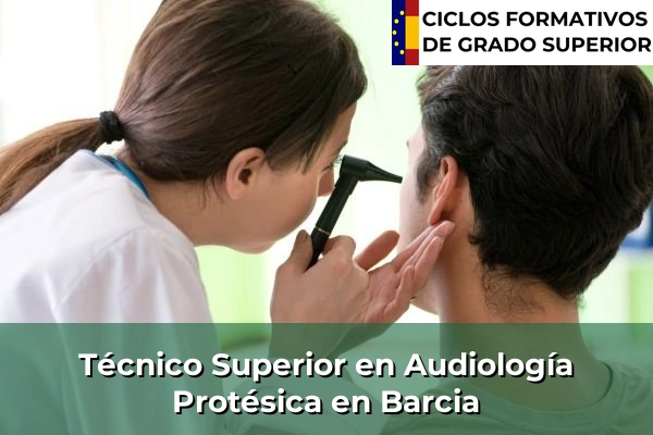 Técnico Superior en Audiología Protésica en Galicia 46 Técnico Superior en Audiología Protésica en Barcia