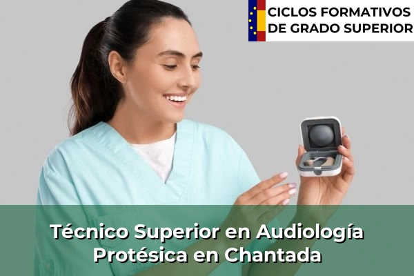 Técnico Superior en Audiología Protésica en Galicia 72 Técnico Superior en Audiología Protésica en Chantada
