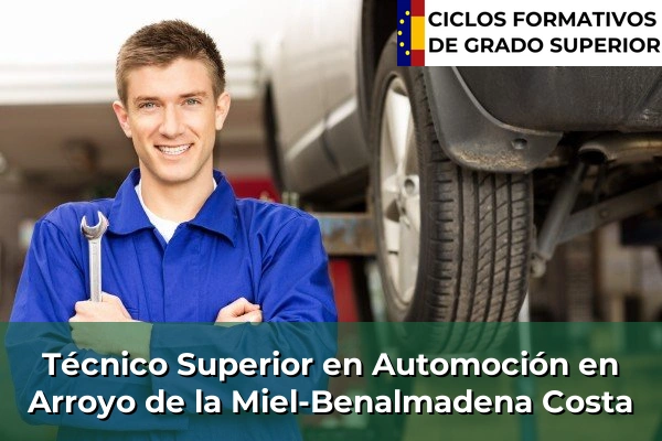 Técnico Superior en Automoción en Arroyo de la Miel-Benalmadena Costa