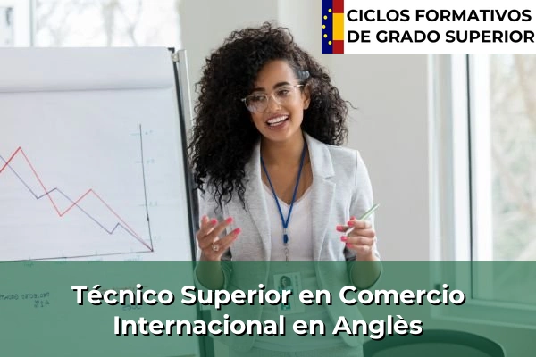 Técnico Superior en Comercio Internacional en Anglès