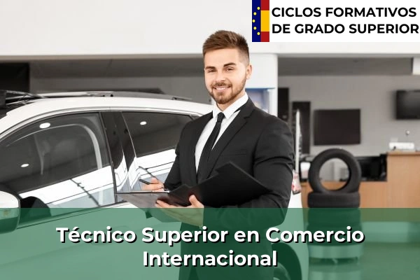Ciclos Formativos de Grado Superior en Zaragoza 12 Técnico Superior en Comercio Internacional