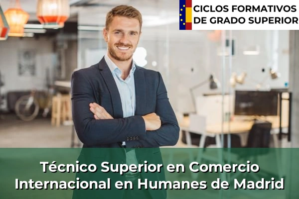 Técnico Superior en Comercio Internacional en Humanes de Madrid