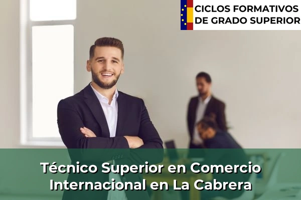 Técnico Superior en Comercio Internacional en La Cabrera