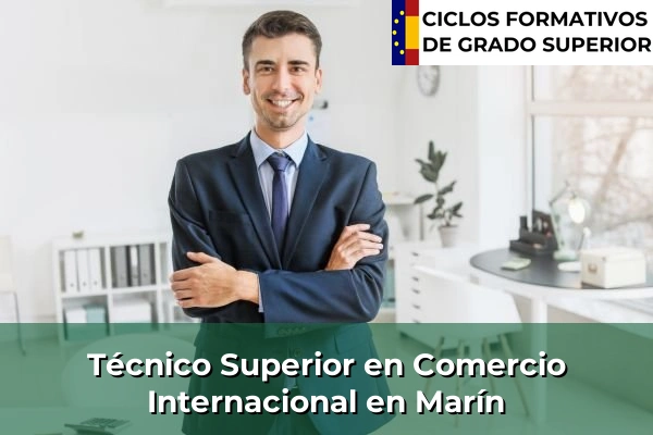 Técnico Superior en Comercio Internacional en Marín