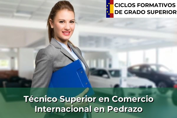 Técnico Superior en Comercio Internacional en Pedrazo