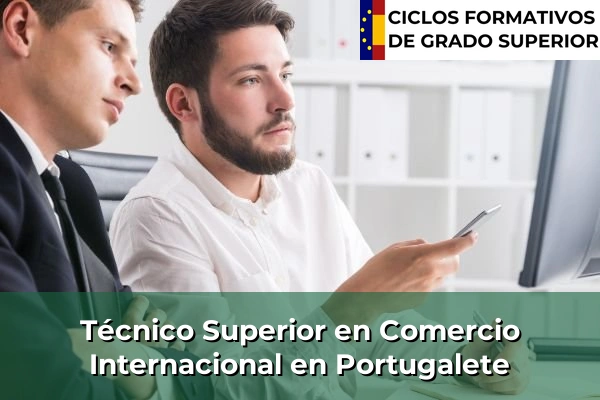 Técnico Superior en Comercio Internacional en Portugalete