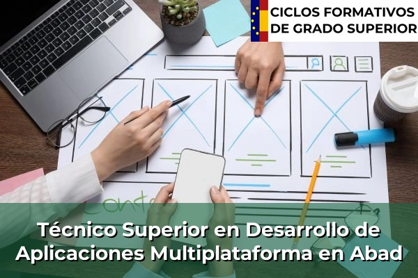 Técnico Superior en Desarrollo de Aplicaciones Multiplataforma en Galicia 18 Técnico Superior en Desarrollo de Aplicaciones Multiplataforma en Abad