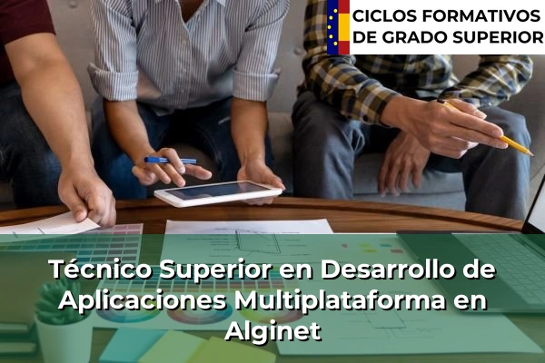 Técnico Superior en Desarrollo de Aplicaciones Multiplataforma en Alginet