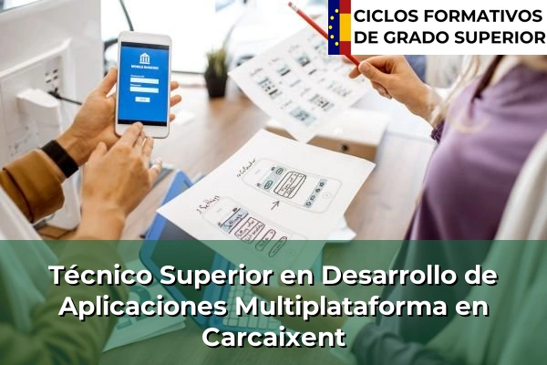 Técnico Superior en Desarrollo de Aplicaciones Multiplataforma en Carcaixent