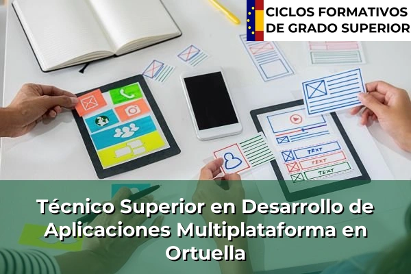 Técnico Superior en Desarrollo de Aplicaciones Multiplataforma en País Vasco 92 Técnico Superior en Desarrollo de Aplicaciones Multiplataforma en Ortuella