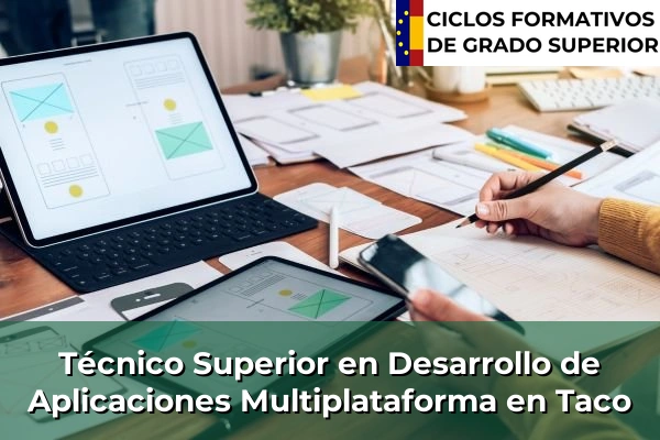Técnico Superior en Desarrollo de Aplicaciones Multiplataforma en Islas Canarias 80 Técnico Superior en Desarrollo de Aplicaciones Multiplataforma en Taco
