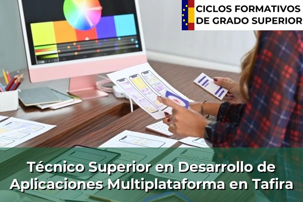 Técnico Superior en Desarrollo de Aplicaciones Multiplataforma en Islas Canarias 82 Técnico Superior en Desarrollo de Aplicaciones Multiplataforma en Tafira