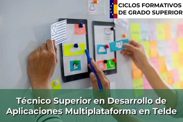 Técnico Superior en Desarrollo de Aplicaciones Multiplataforma en Islas Canarias 85 Técnico Superior en Desarrollo de Aplicaciones Multiplataforma en Telde