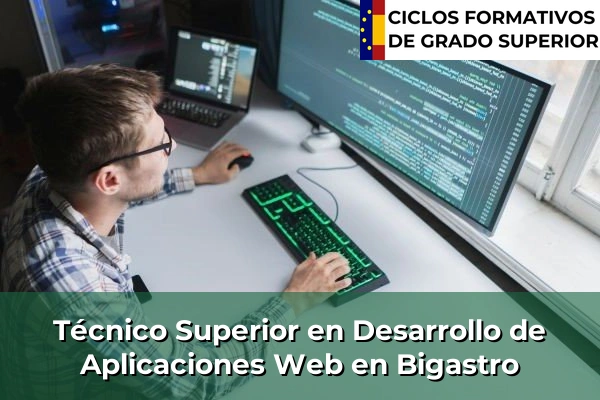 Técnico Superior en Desarrollo de Aplicaciones Web en Bigastro