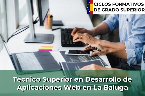 Técnico Superior en Desarrollo de Aplicaciones Web en La Baluga