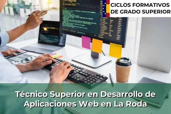 Técnico Superior en Desarrollo de Aplicaciones Web en Castilla-La Mancha 44 Técnico Superior en Desarrollo de Aplicaciones Web en La Roda