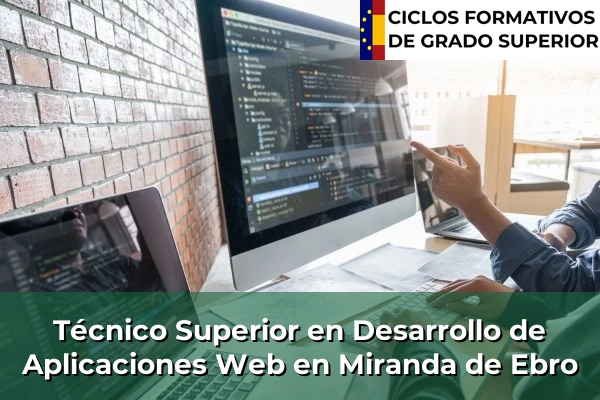 Técnico Superior en Desarrollo de Aplicaciones Web en Miranda de Ebro