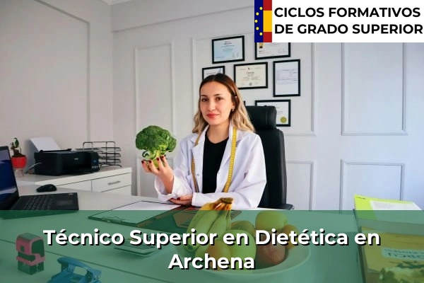 Técnico Superior en Técnico superior en Dietética en Archena