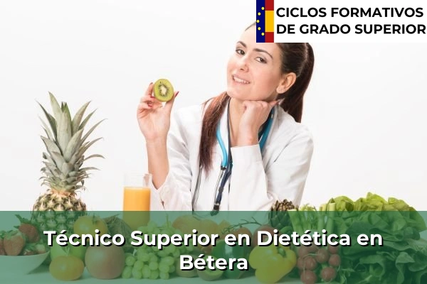 Técnico Superior en Técnico superior en Dietética en Bétera