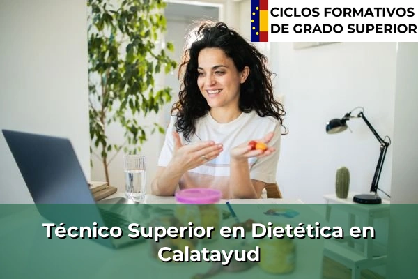 Técnico Superior en Técnico superior en Dietética en Calatayud