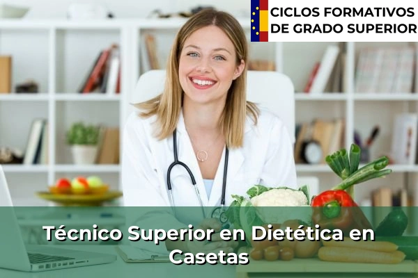 Técnico Superior en Técnico superior en Dietética en Casetas