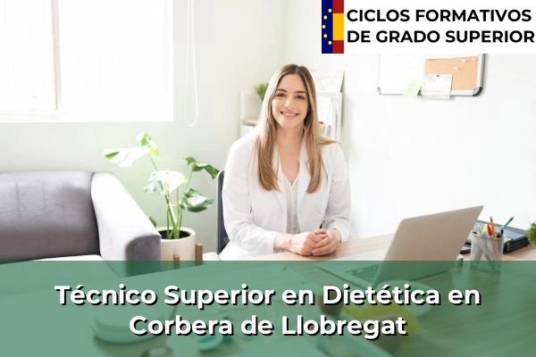 Técnico Superior en Técnico superior en Dietética en Corbera de Llobregat