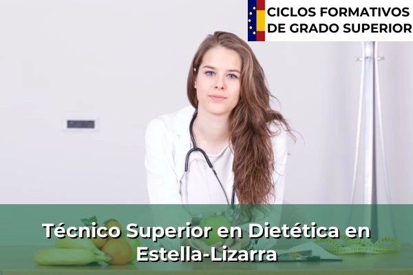 Técnico Superior en Técnico superior en Dietética en Estella-Lizarra