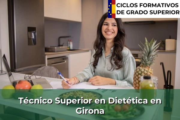 Técnico Superior en Técnico superior en Dietética en Girona