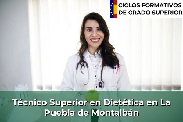 Técnico Superior en Técnico superior en Dietética en La Puebla de Montalbán